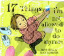 17 Things I'm Not Allowed to do Anymore by Jenny Offill & Nancy Carpenter